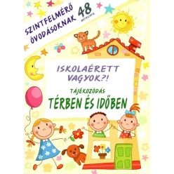  Iskolaérett vagyok?! – Tájékozódás térben és időben – Szintfelmérő óvodásoknak 48 matricával
