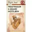 Vesztegzár a Grand Hotelben – A ponyva gyöngyszemei