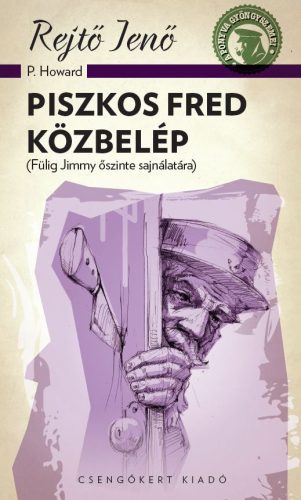 Piszkos Fred közbelép (Fülig Jimmy őszinte sajnálatára)