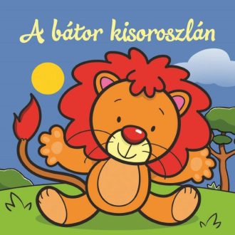 A bátor kisoroszlán