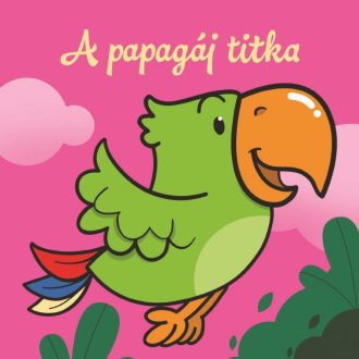A papagáj titka