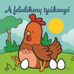 A feledékeny tyúkanyó