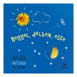 Reggel, délben, este