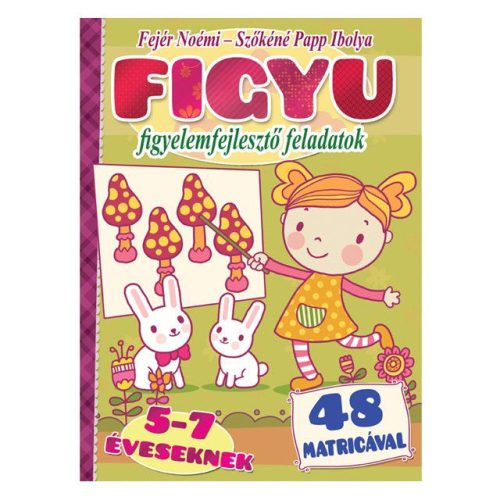 Figyu figyelemfejlesztő feladatok 5–7 éveseknek 48 matricával
