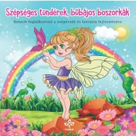   Szépséges tündérek, bűbájos boszorkák – Kreatív kifestő a szépérzék és fantázia fejlesztésére