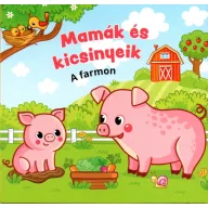 Mamák és kicsinyeik – A farmon • Leporelló