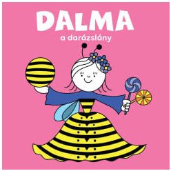 Dalma, a darázslány
