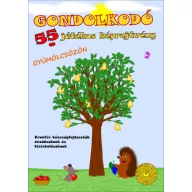   Gondolkodó – 55 játékos képrejtvény – Gyümölcsözön – Kreatív készségfejlesztők óvodásoknak és kisiskolásoknak