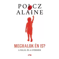 Meghalok én is?