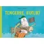 Tengerre, kuflik!