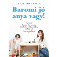 Baromi jó anya vagy!