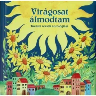 Magyar klasszikusok - Virágosat álmodtam