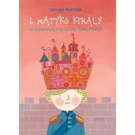 I. Matykó király - Világmegváltás kezdő királyoknak