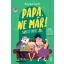 Papa, ne már!