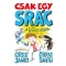 Csak egy srác és a bitang hősök