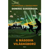 A második világháború - Kalandozások a történelemben