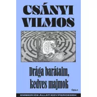Drága barátaim, kedves majmok