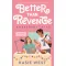 Better than revenge - Bosszúból jeles