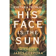   His face is the sun – Khetara trónja – (Különleges kiadás)
