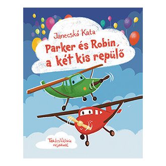Parker és Robin, a két kis repülő