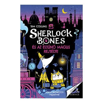 Sherlock Bones és az eltűnő mágus rejtélye