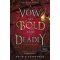 A Vow So Bold and Deadly – Merész, gyilkos eskü