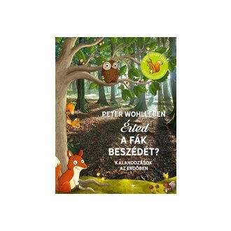 Érted a fák beszédét? - Kalandozások az erdőben