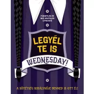 Legyél te is Wednesday!