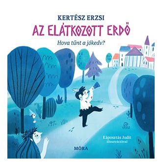 Az elátkozott erdő - Hova tűnt a jókedv?
