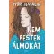 Nem festek álmokat