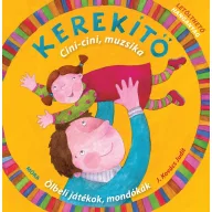 Kerekítő - Cici-cini, muzsika