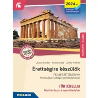   Érettségire készülök - Történelem (2024-től érv. követelmények) - Esszéfeladatok, középszint, írásbeli (MS-3321U) - Felkészítőkönyv forrásokkal, kidolgozott feladatokkal