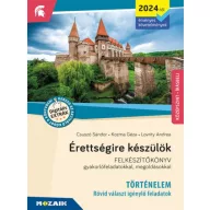  Érettségire készülök - Történelem (2024-től érv. követelmények) - Rövid választ igénylő feladatok, középszint (MS-3322U) - Felkészítőkönyv gyakorlófeladatokkal, megoldásokkal